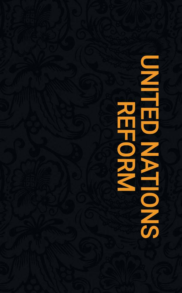United Nations reform : Looking ahead after fifty years = Реформы ООН.