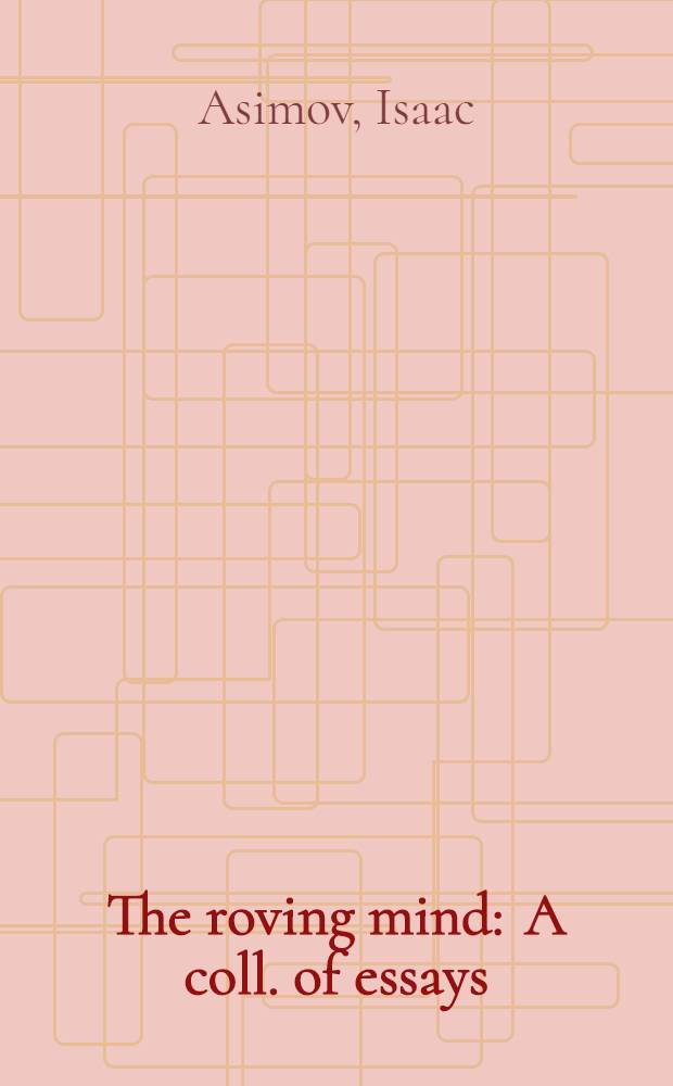 The roving mind : A coll. of essays