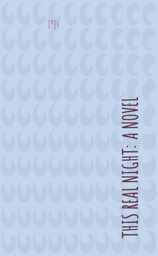 This real night : A novel