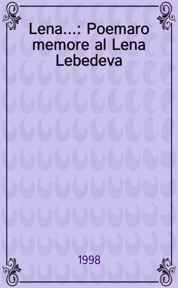 Lena... : Poemaro memore al Lena Lebedeva