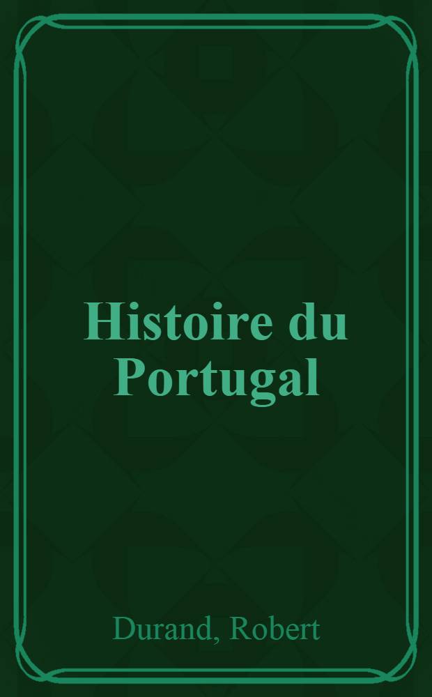 Histoire du Portugal = История Португалии.