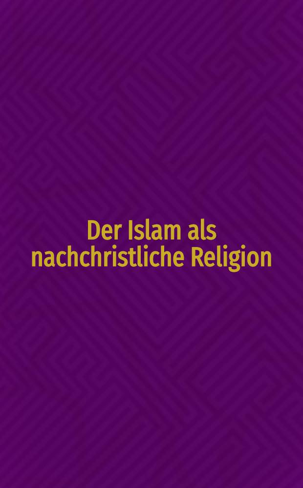 Der Islam als nachchristliche Religion
