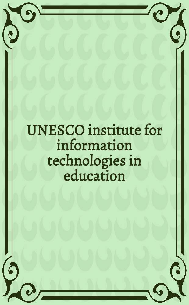 UNESCO institute for information technologies in education