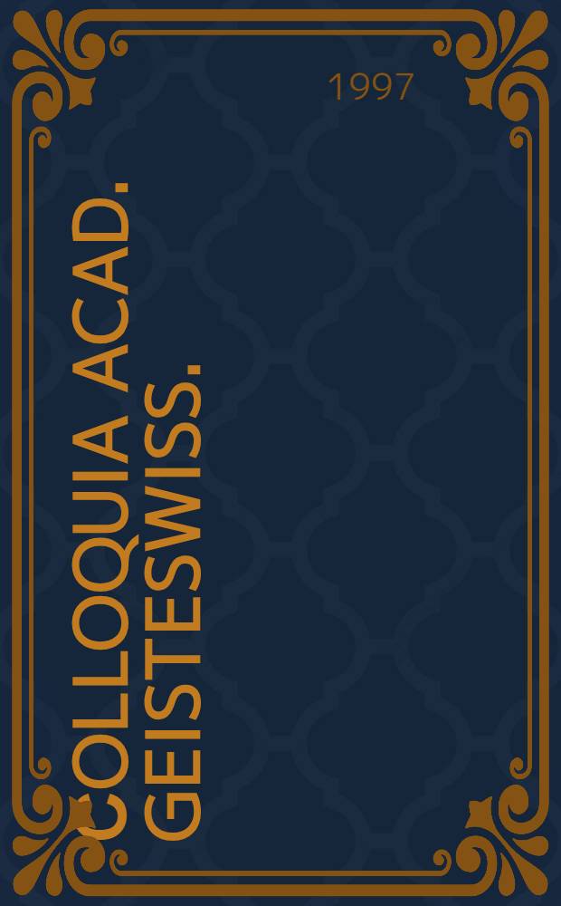 Сolloquia acad. Geisteswiss./ Akad. der Wiss. u. der Lit., Mainz. 1997