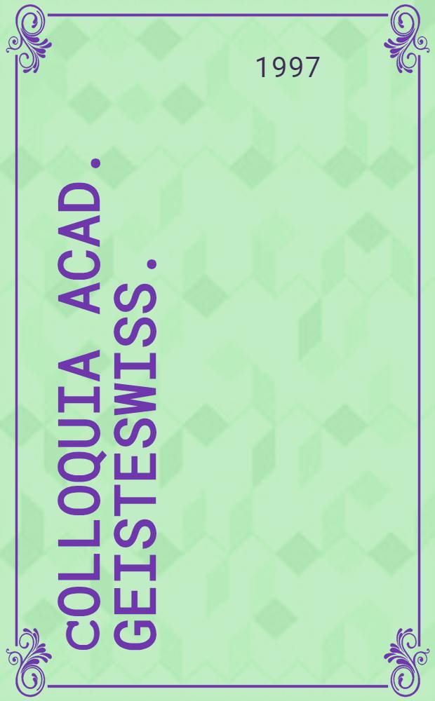 Сolloquia acad. Geisteswiss./ Akad. der Wiss. u. der Lit. 1997