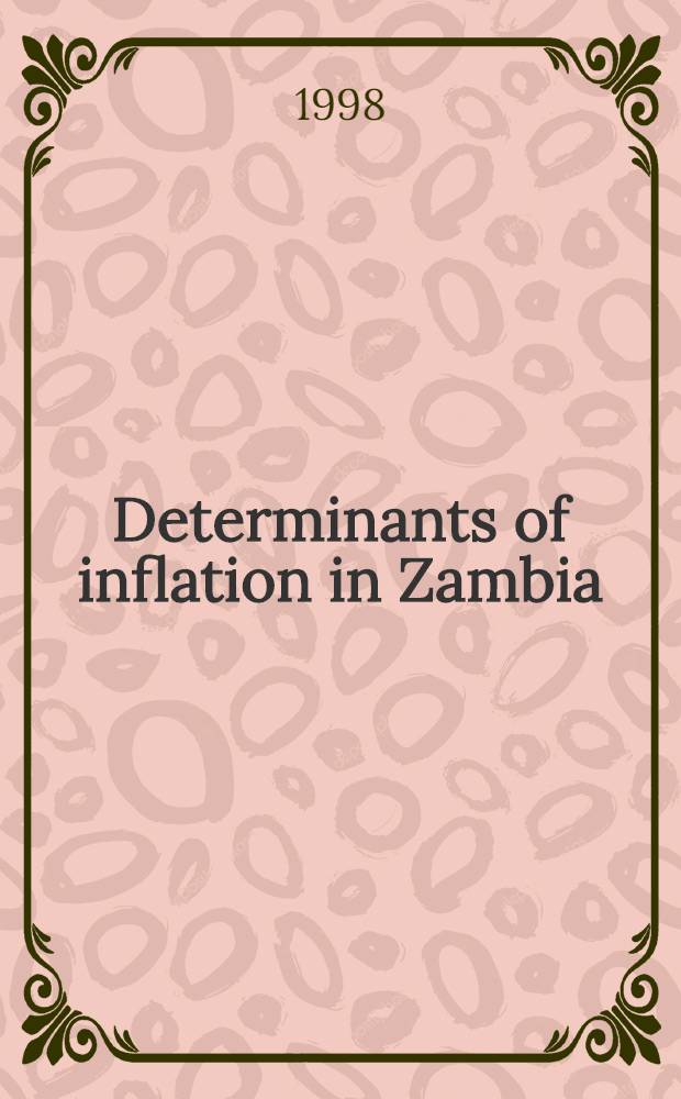 Determinants of inflation in Zambia : Diss. = Конец инфляции в Замбии.