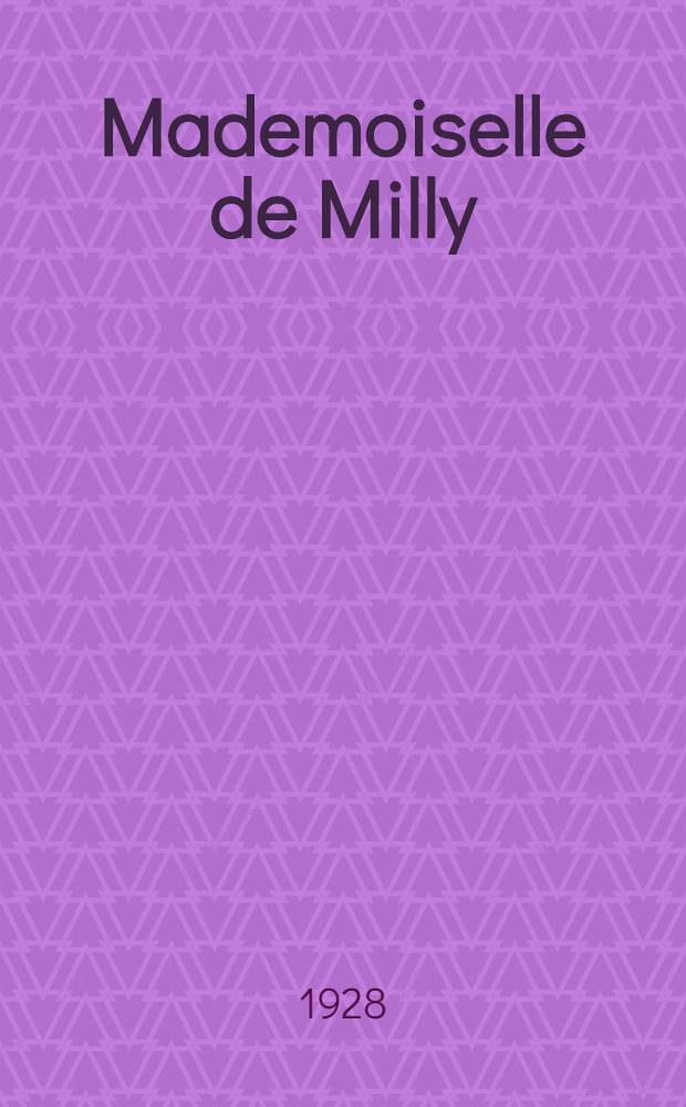Mademoiselle de Milly : Roman