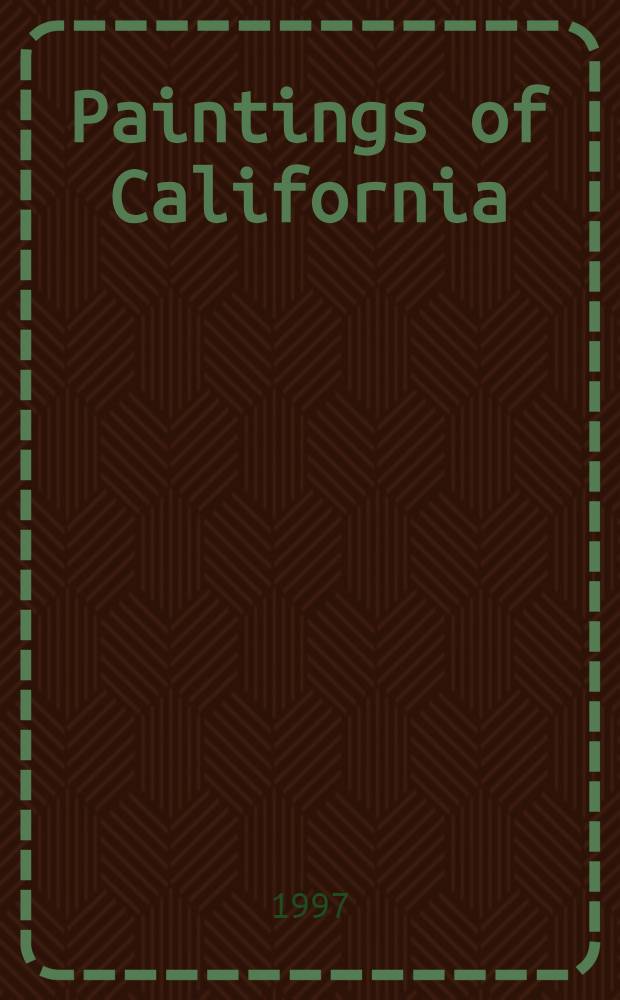 Paintings of California : An album = Картины Калифорнии.