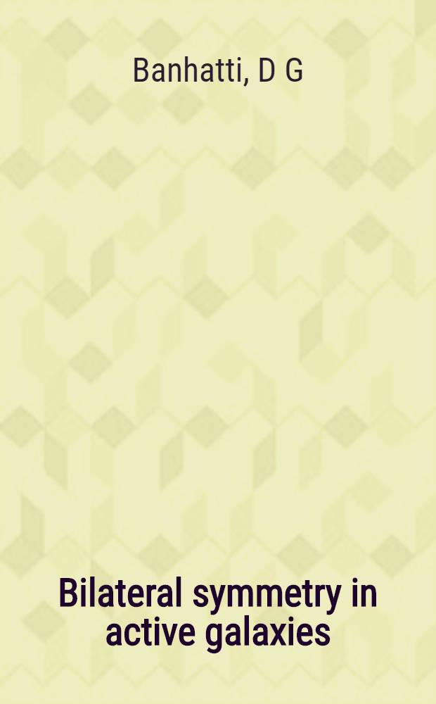 Bilateral symmetry in active galaxies = Бипоперечная симметрия активных галактик.