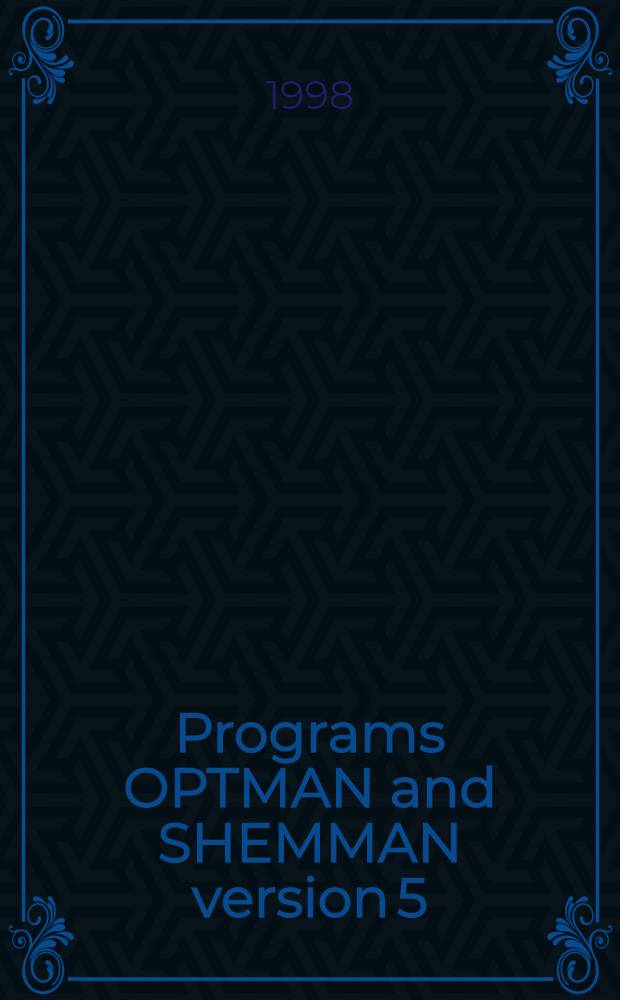 Programs OPTMAN and SHEMMAN version 5 (1998) : Coupled channels optical model a. collective nuclear structure calculation = Программы OPTVAN и SNEMMAN для расчета оптической модели и структуры атомного ядра .