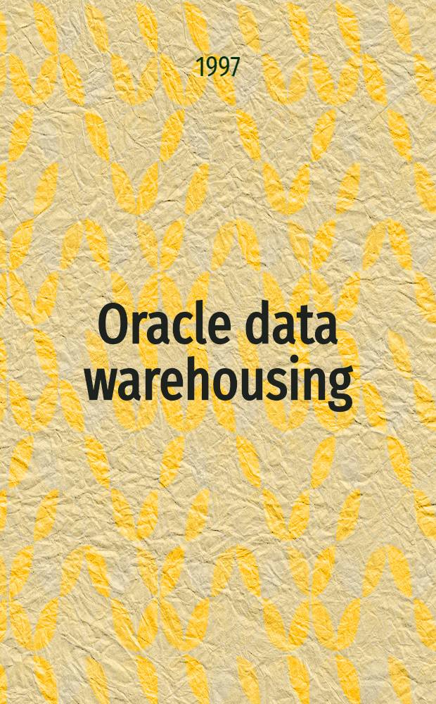 Oracle data warehousing = ORACLE средства доступа к базам данных.