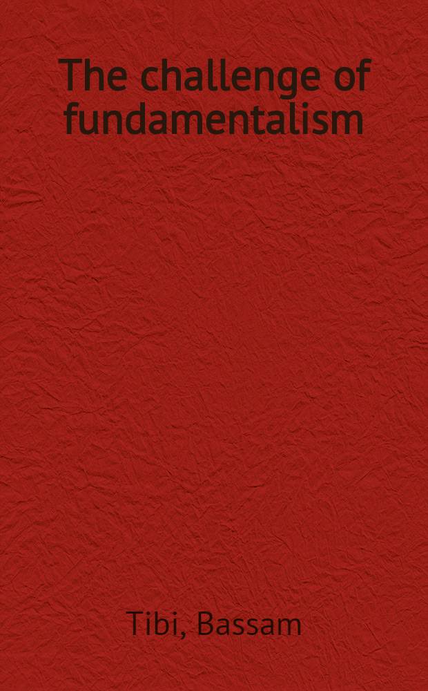The challenge of fundamentalism : Polit. Islam a. the new world disorder = Проблемы фундаментализма.