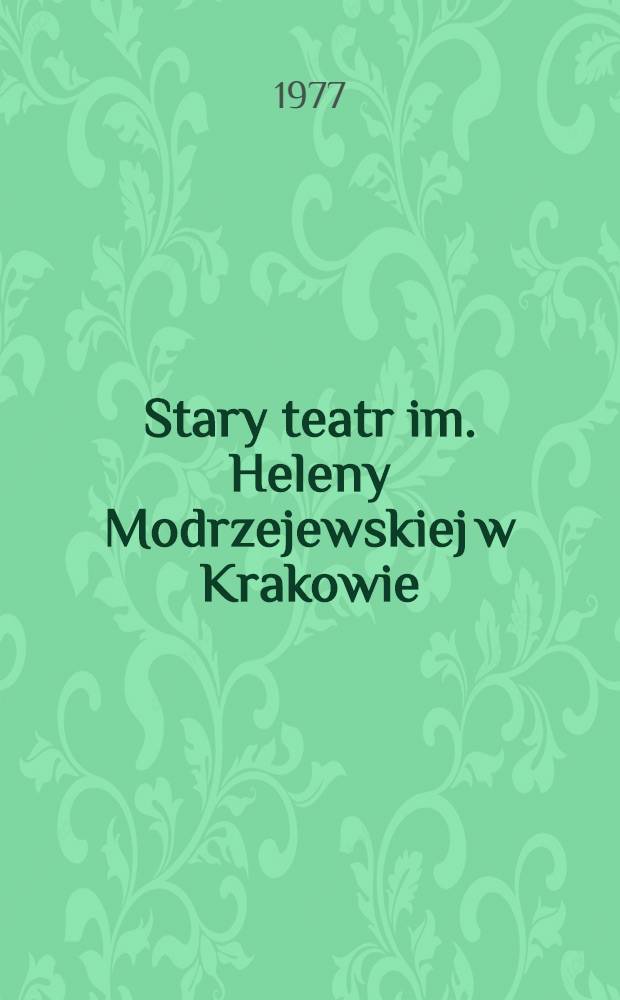 Stary teatr im. Heleny Modrzejewskiej w Krakowie : Album = Старый театр в Кракове.