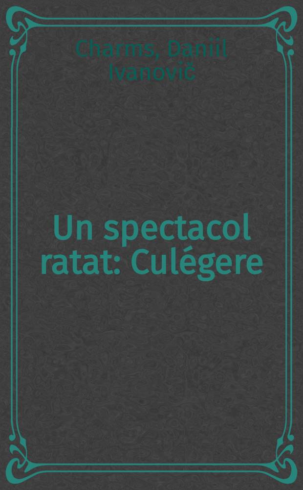 Un spectacol ratat : Culégere