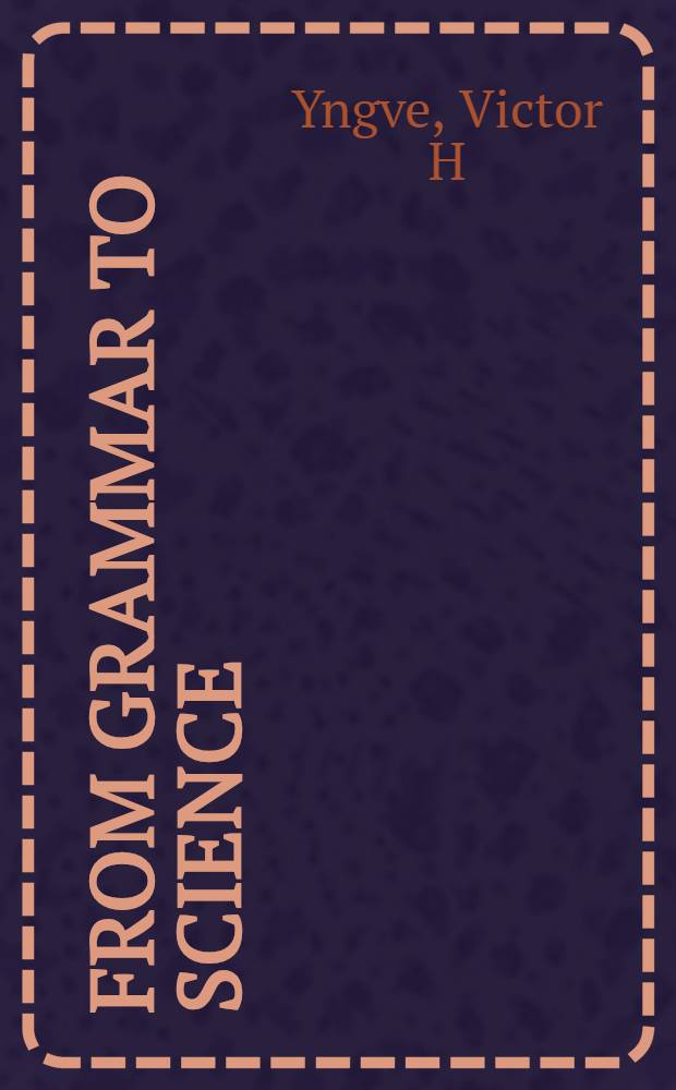 From grammar to science : New foundations for general linguistics = От грамматики к науке.