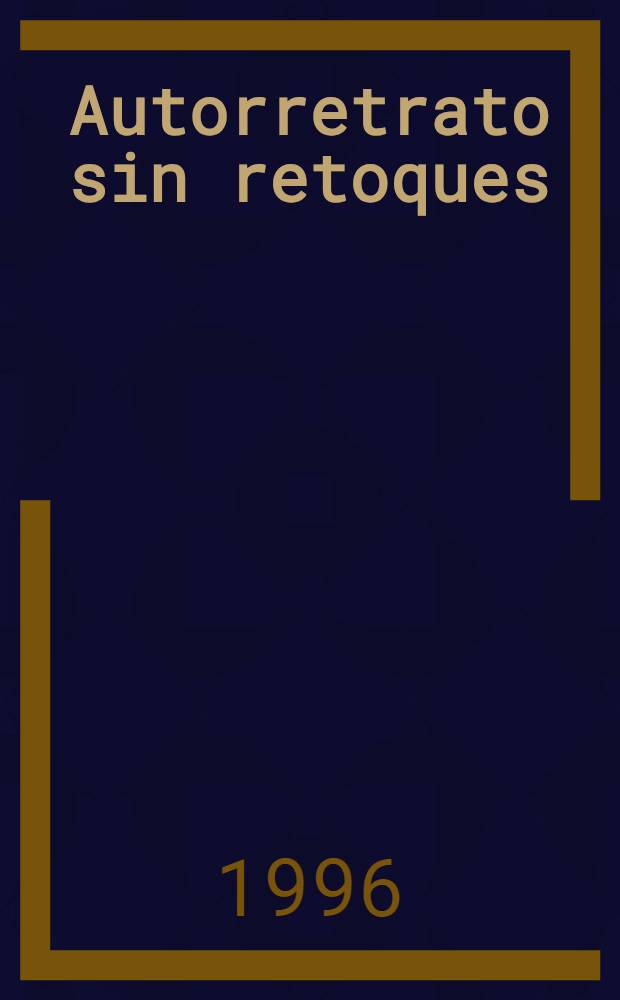 Autorretrato sin retoques = Х.Пардо.