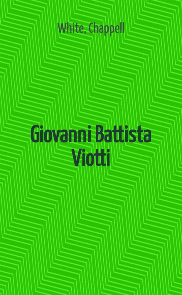 Giovanni Battista Viotti (1755-1824) : A thematic cat. of his works