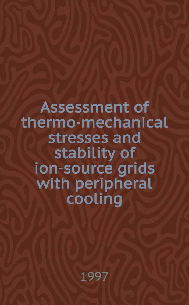 Assessment of thermo-mechanical stresses and stability of ion-source grids with peripheral cooling