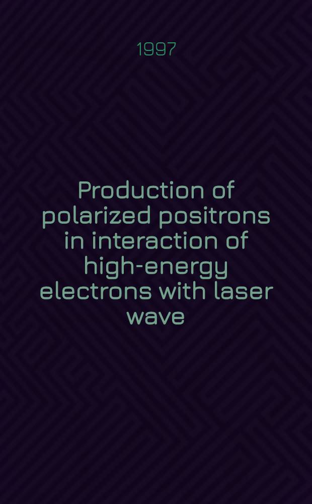 Production of polarized positrons in interaction of high-energy electrons with laser wave