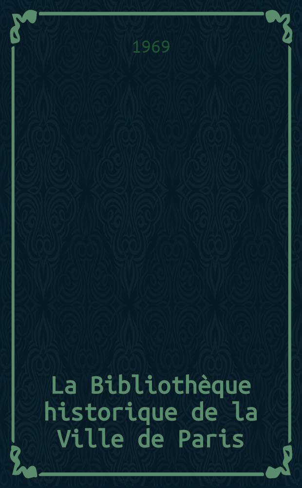 La Bibliothèque historique de la Ville de Paris : Guide = Историческая библиотека в Париже.