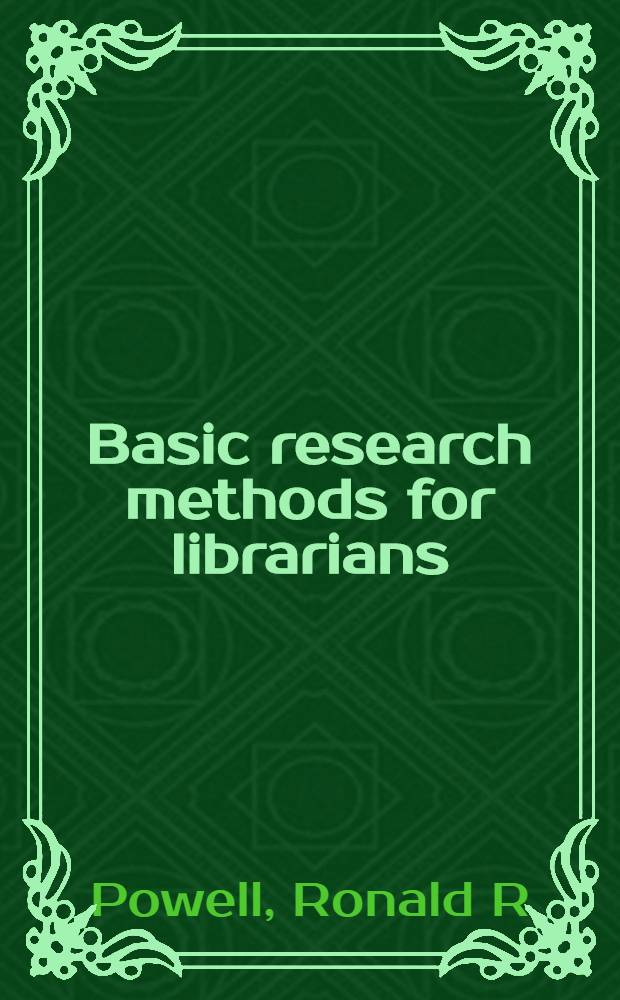 Basic research methods for librarians = Базовые методологические исследования для библиотек.