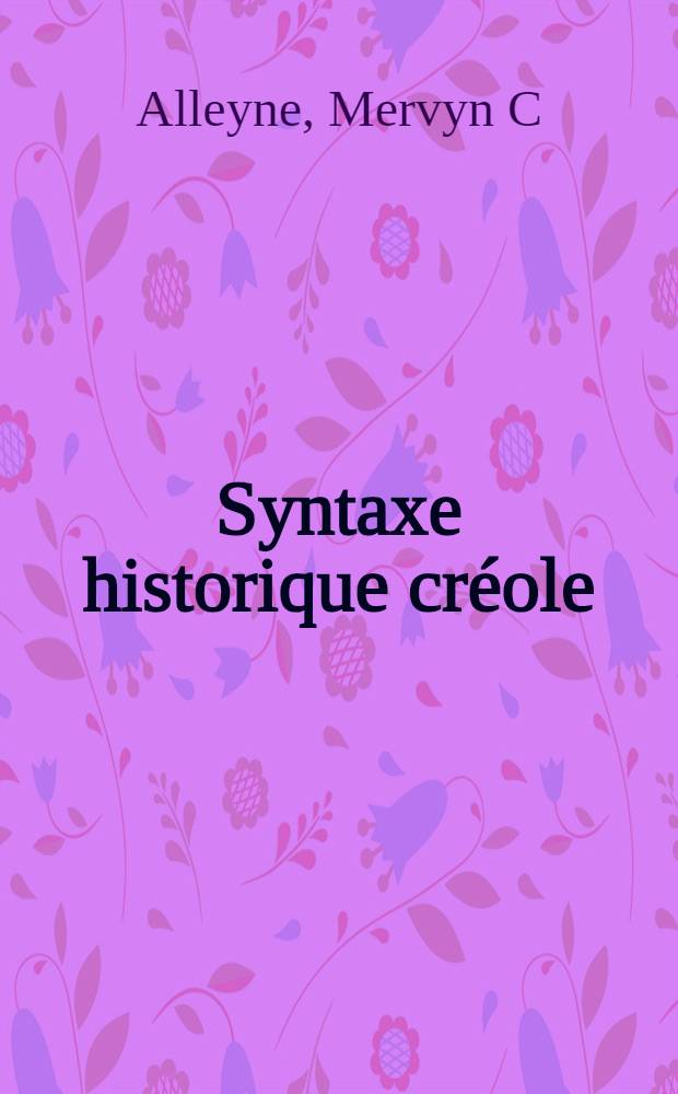 Syntaxe historique créole = Исторический синтаксис креольских языков.