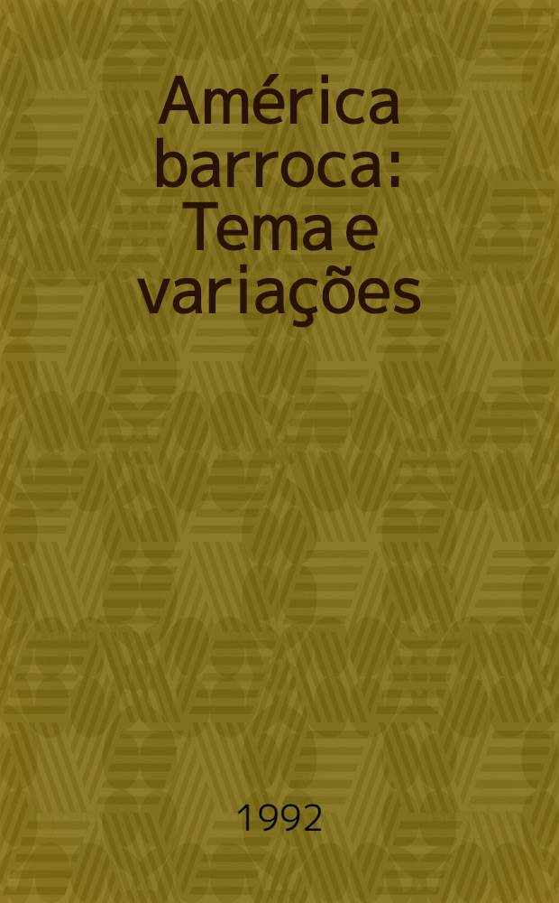 América barroca : Tema e variações = Барокко в Америке.