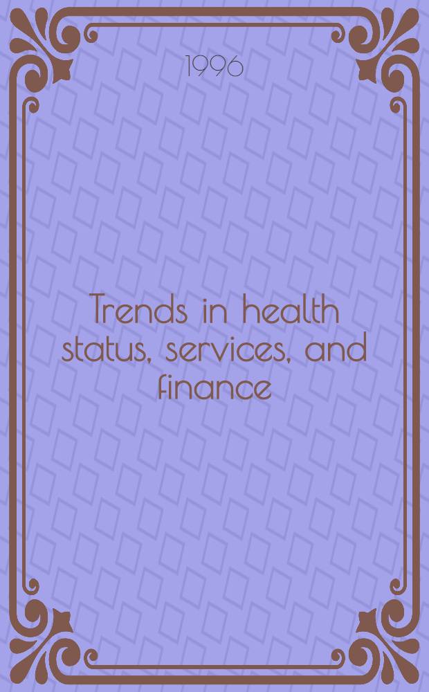 Trends in health status, services, and finance : The transition in Centr. a. East Europe = Направление в состоянии здравоохранения, обслуживании и финансировании. Перемещение в Центральной и Восточной Европе.
