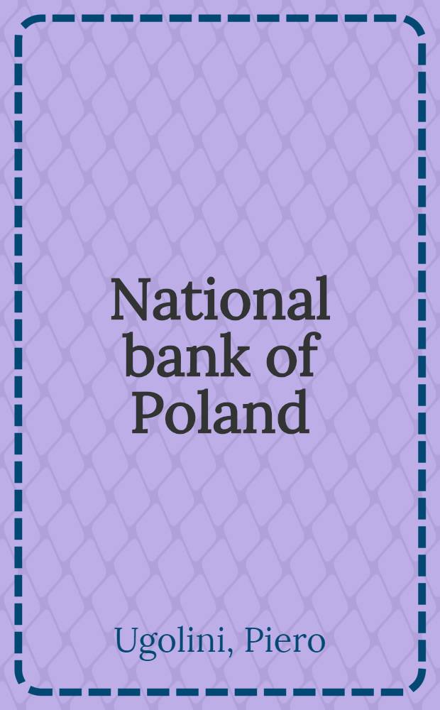 National bank of Poland : The road to indirect instruments = Национальный банк Польши. Путь к косвенным документам.