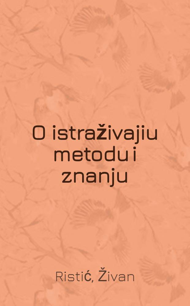 O istraživajiu metodu i znanju