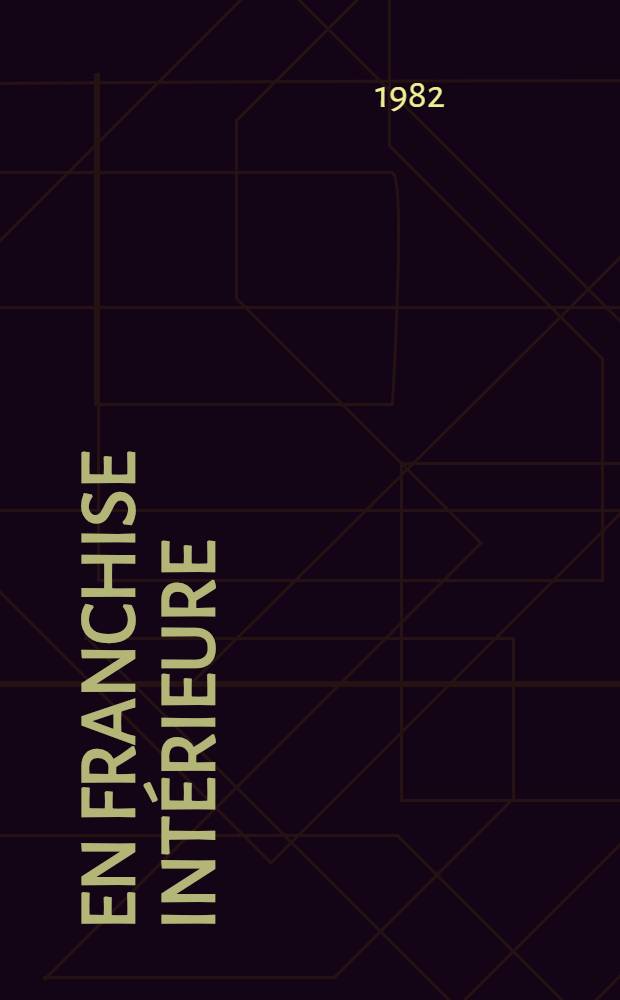 En franchise intérieure : Pages de Journal, 1933-1977 = Страницы дневника.