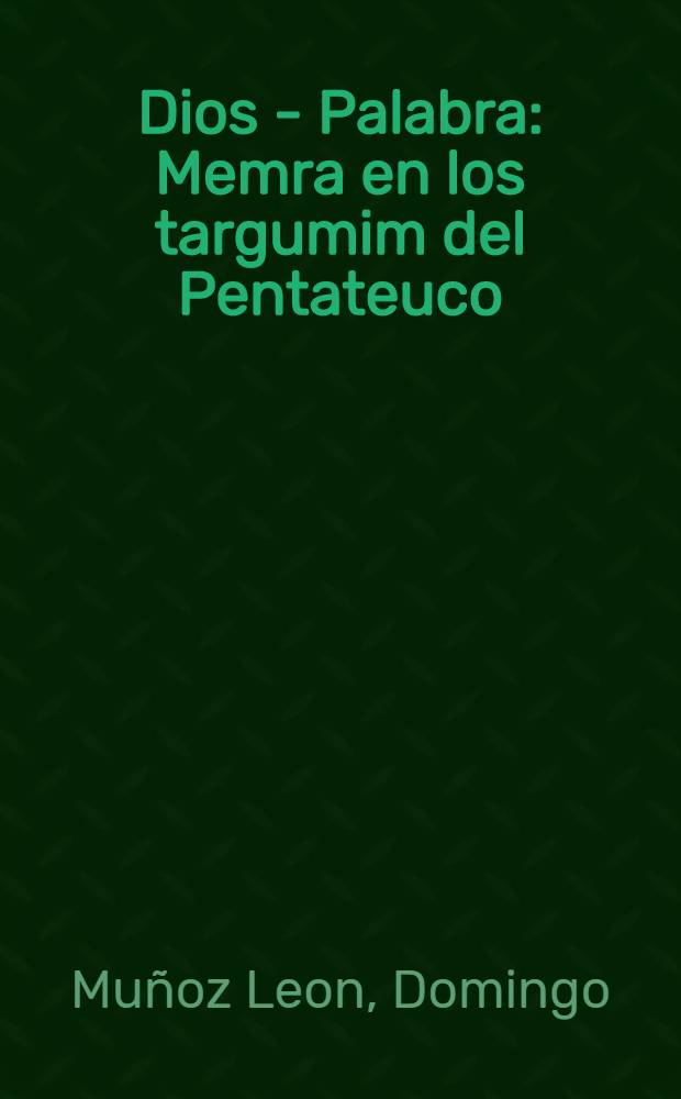 Dios - Palabra : Memra en los targumim del Pentateuco