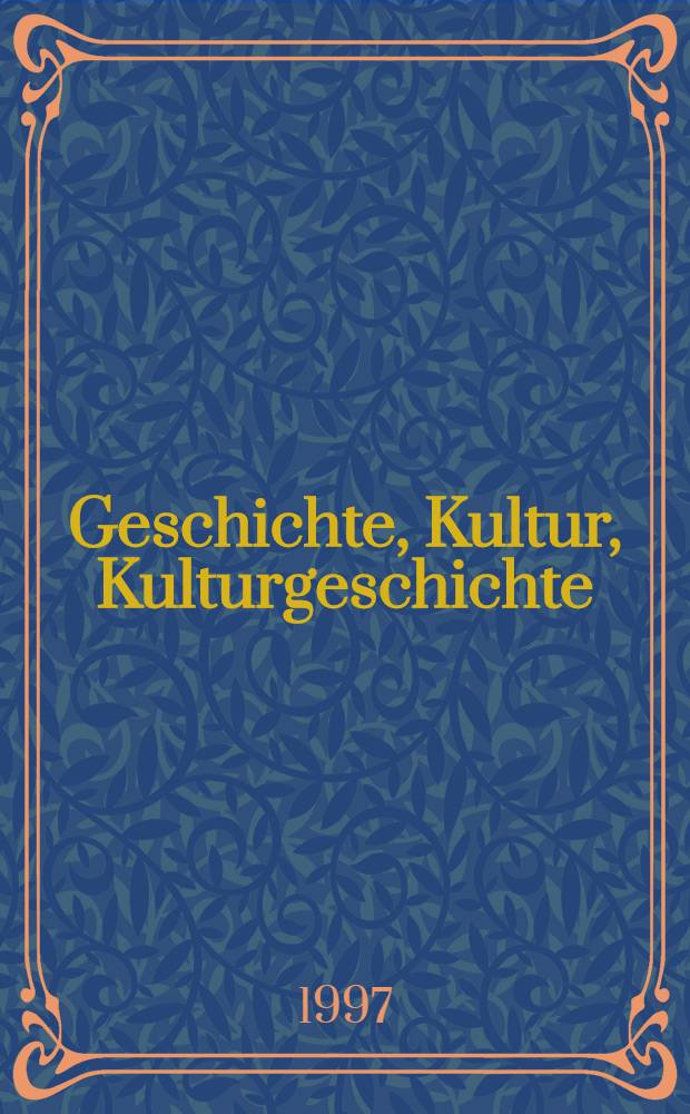 Geschichte, Kultur, Kulturgeschichte : Semiotische Aspekte : Parallelprojekt zum 9.Intern. Symp. der Österr. Ges. für Semiotik des Titels "Modellierungen von Geschichte u. Kultur", Univ. Graz, 22.-24.Nov.1996, mit als Sekt.integriertem 5. Österr.-ung. Semiotik - Kolloquium "Vergegenwärtigung des Vergangenen"