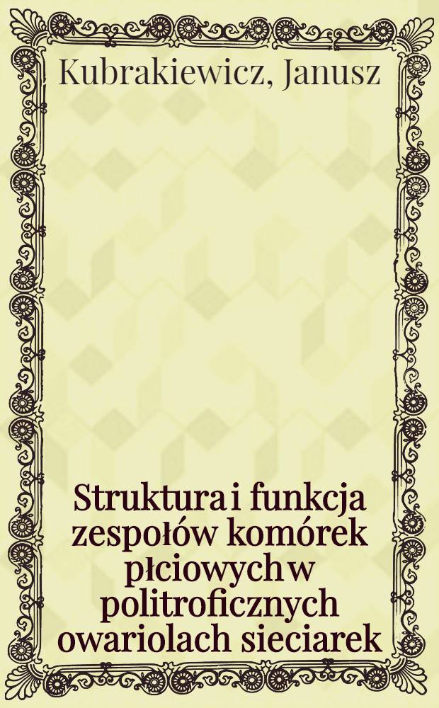 Struktura i funkcja zespołów komórek płciowych w politroficznych owariolach sieciarek (insecta: neuroptera) = Структура и функция скоплений зародышевых клеток в политрофных яичниках сетчатокрылых(насекомые:сетчатокрылые).