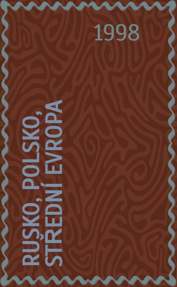 Rusko, Polsko, střední Evropa : Dědictví minulosti a současnost = Россия, Польша и средняя Европа. Наследие прошлого и современность.