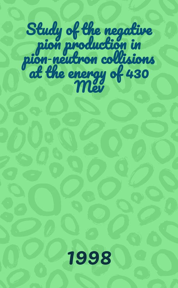 Study of the negative pion production in pion-neutron collisions at the energy of 430 Mev