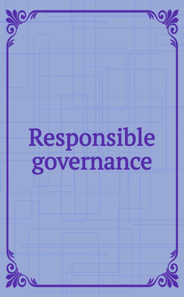 Responsible governance : The global challenge : Essays in honor of Charles E. Gilbert = Ответственная власть.