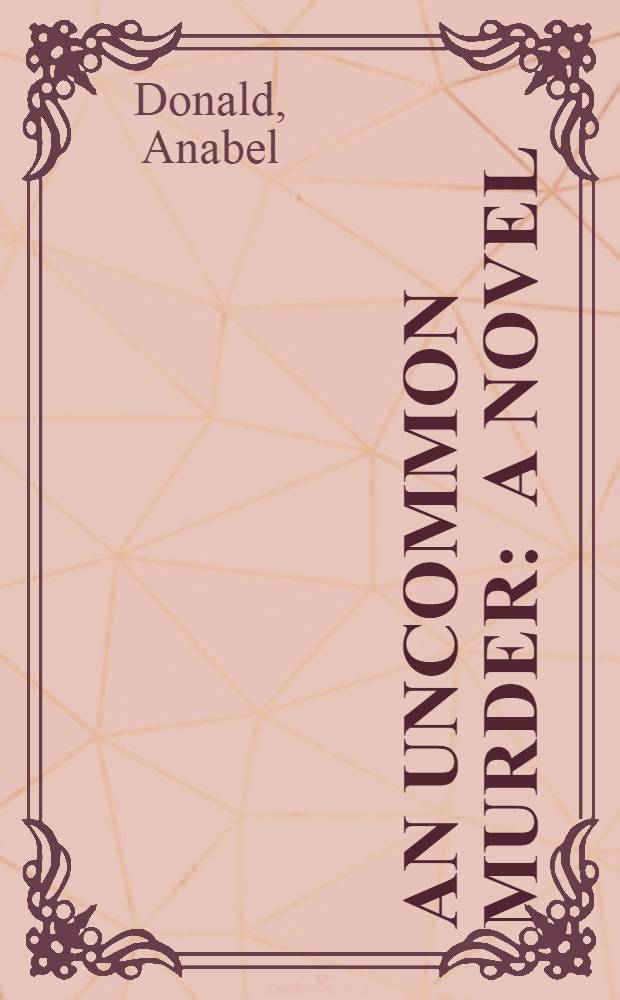 An uncommon murder : A novel