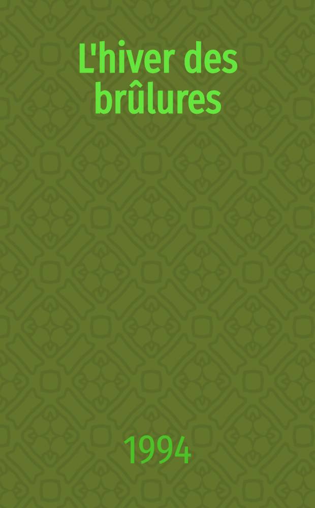 L'hiver des brûlures : Poésie