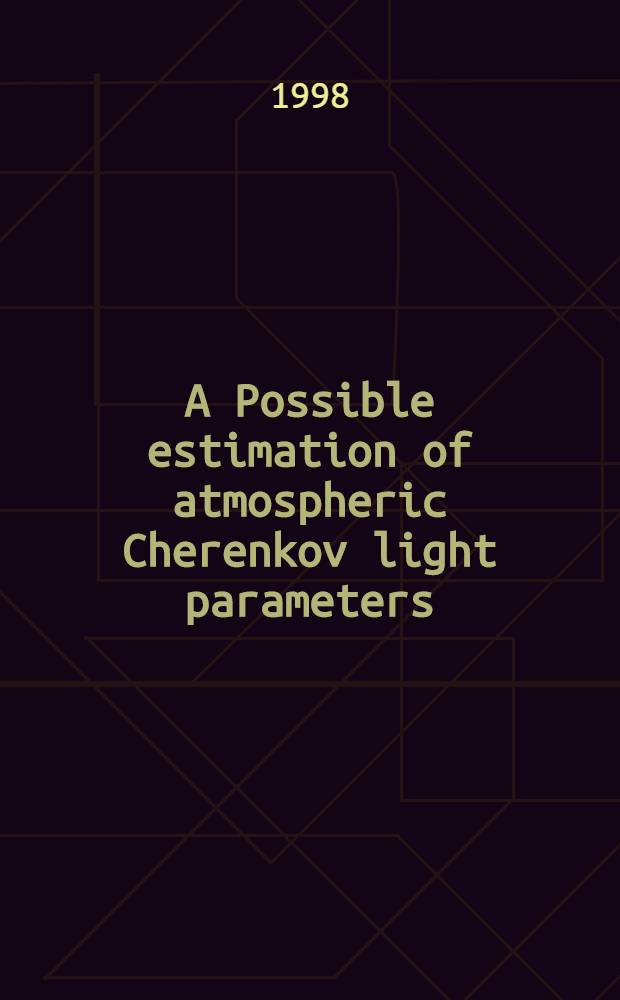 A Possible estimation of atmospheric Cherenkov light parameters
