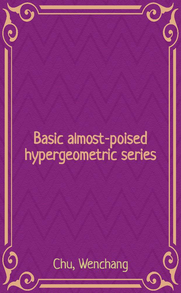 Basic almost-poised hypergeometric series = Почти-уравновешенные гипергеометрические ряды.