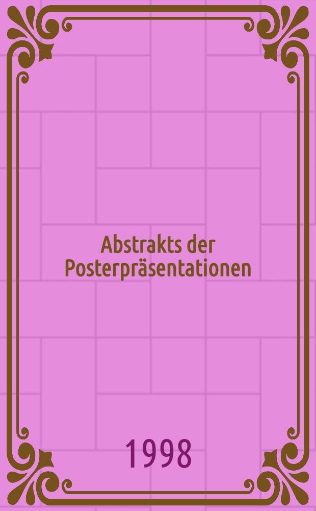 Abstrakts der Posterpräsentationen = 52.Конгресс Немецкого Общества Гинекологии и Родовспоможения, Нюрнберг, 8-12 сентября 1998.