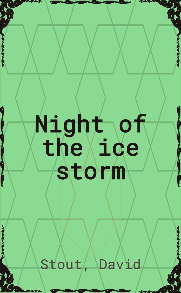 Night of the ice storm : A novel