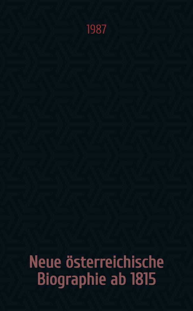 Neue österreichische Biographie ab 1815 : Groβe Österreicher = Новые австрийские биографии.