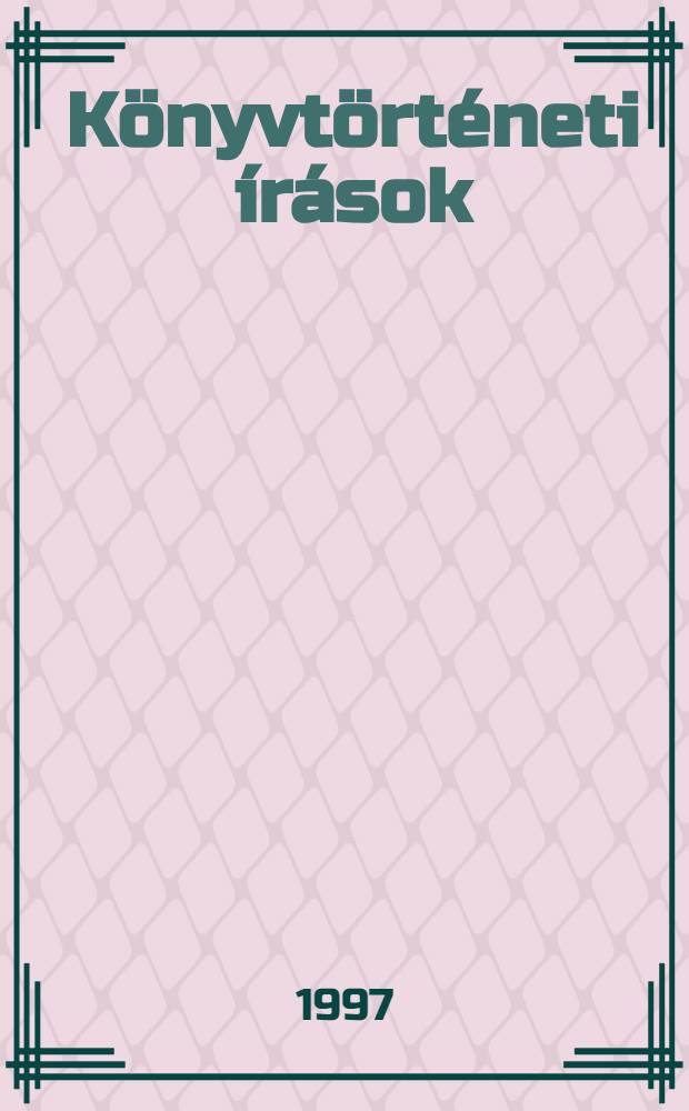 Könyvtörténeti írások = Статьи о истории европейской книги.
