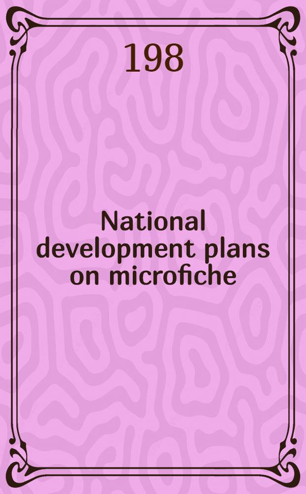 National development plans on microfiche : Asia, Pacific = Планы национального развития Азии-Тихоокеанского региона.