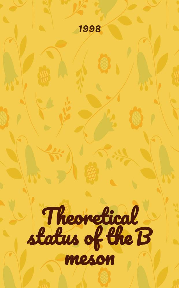 Theoretical status of the B meson