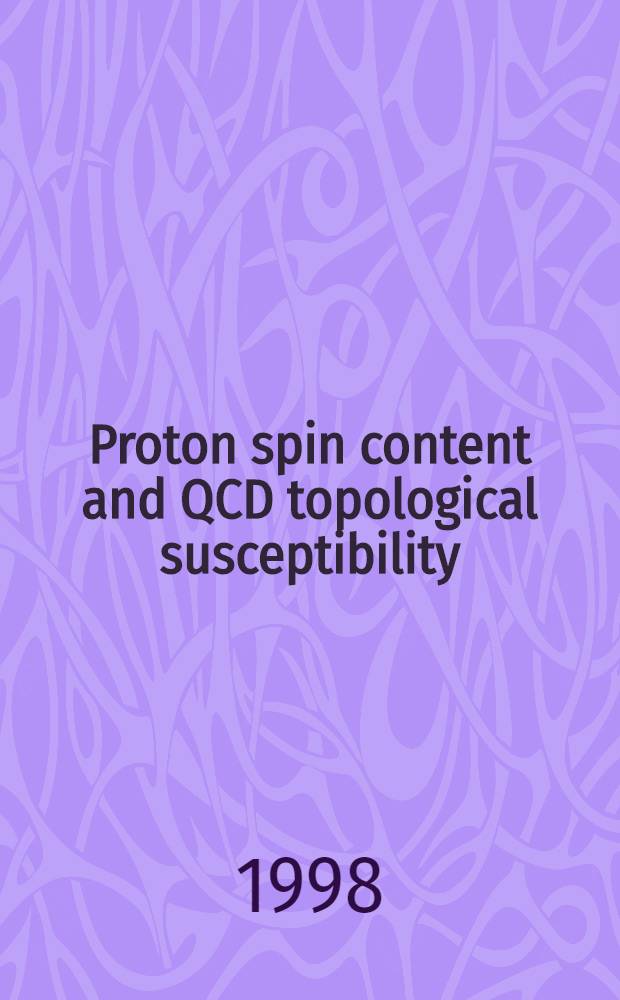 Proton spin content and QCD topological susceptibility