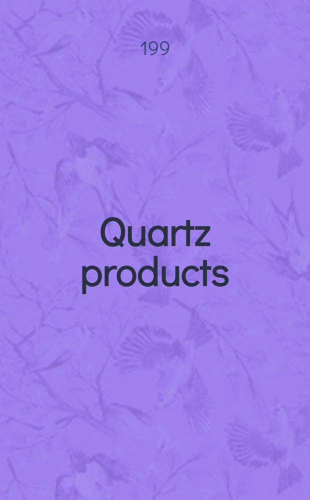 Quartz products