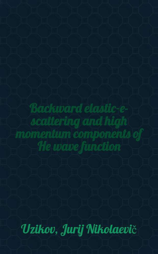 Backward elastic -He-scattering and high momentum components of He wave function : Submitted to the 16th Europ. conf. on few body problems in physics (May 31-June 7, 1998, Autrans, France)